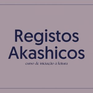 Iniciação à Leitura de Registos Akashicos