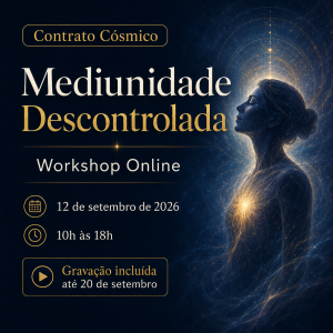 Mediunidade Descontrolada | Workshop